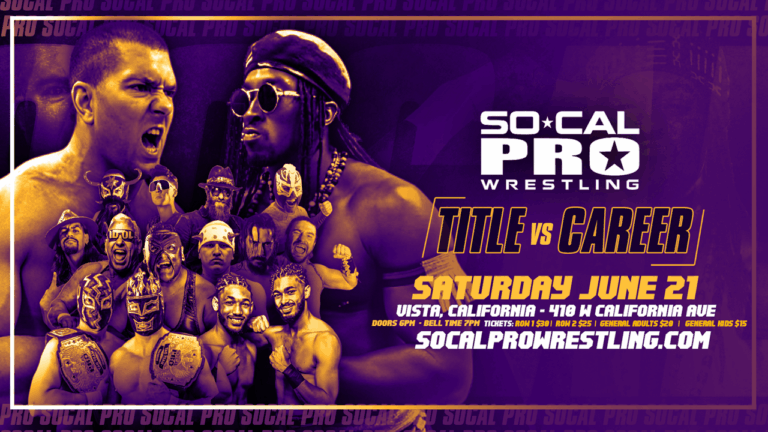 SOCAL PRO – TITLE VS CAREER (SAT 6/21 7PM)