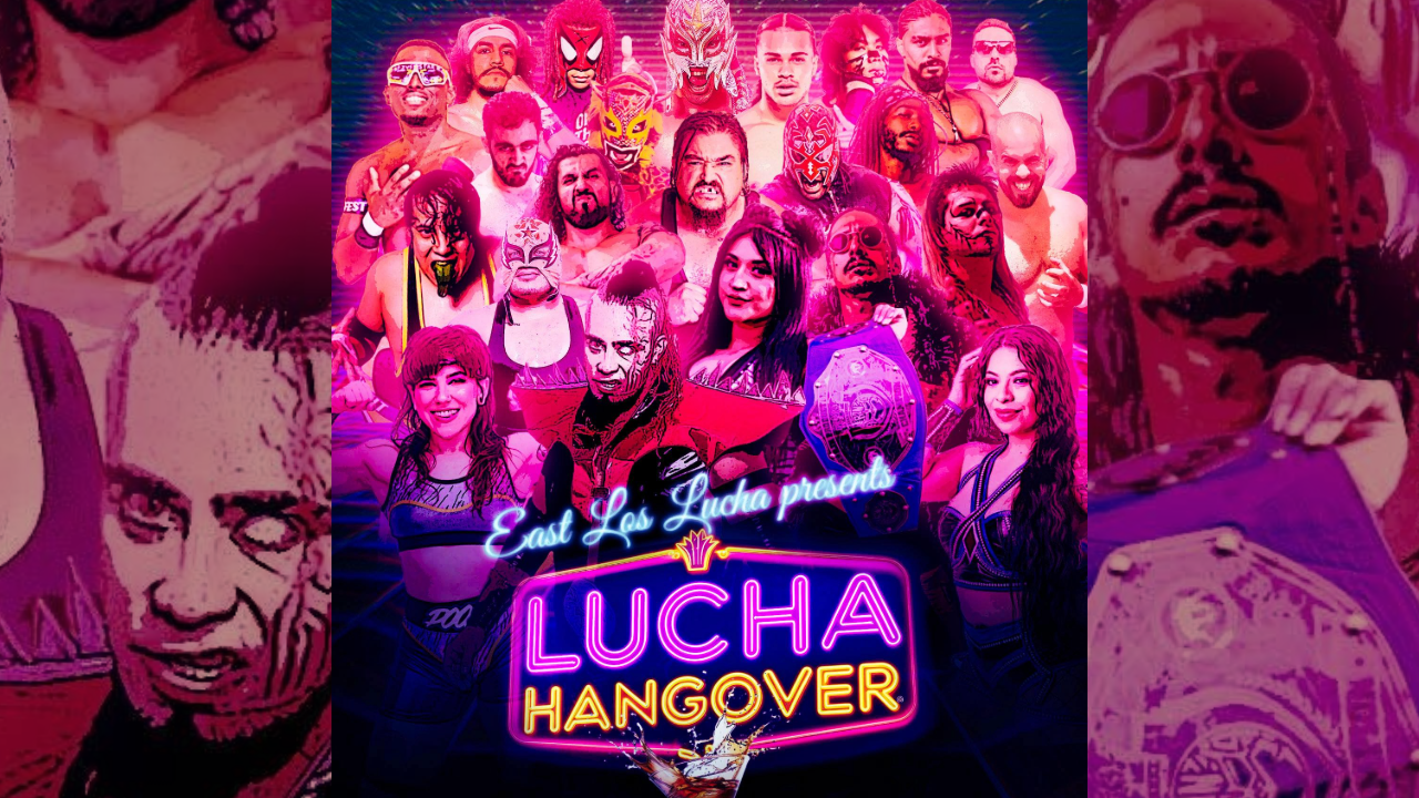EASTLOS LUCHA – LUCHA HANGOVER 3