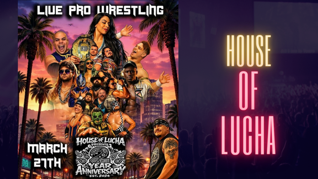 HOUSE OF LUCHA – 2 YEAR ANNIVERSARY