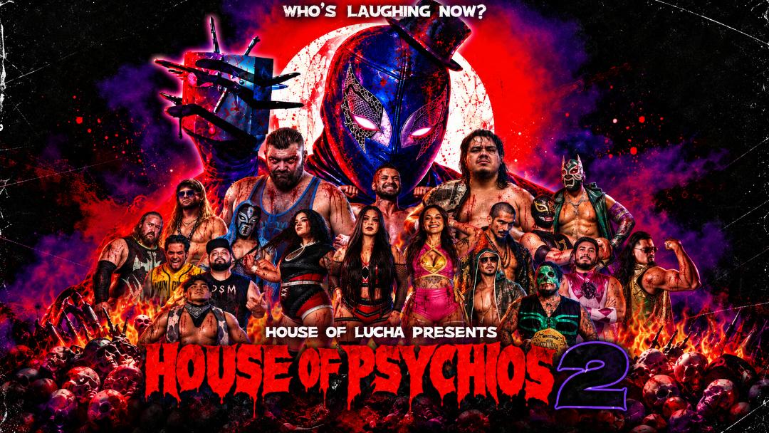 HOUSE OF LUCHA – HOUSE OF PSYCHOS 2